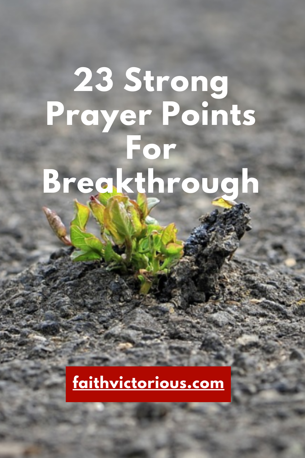 23 Strong Prayer Points For Breakthrough With Bible Verses Faith