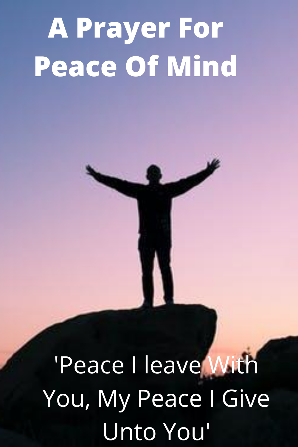 A Prayer For Peace Of Mind (With Bible Verses) - Faith Victorious