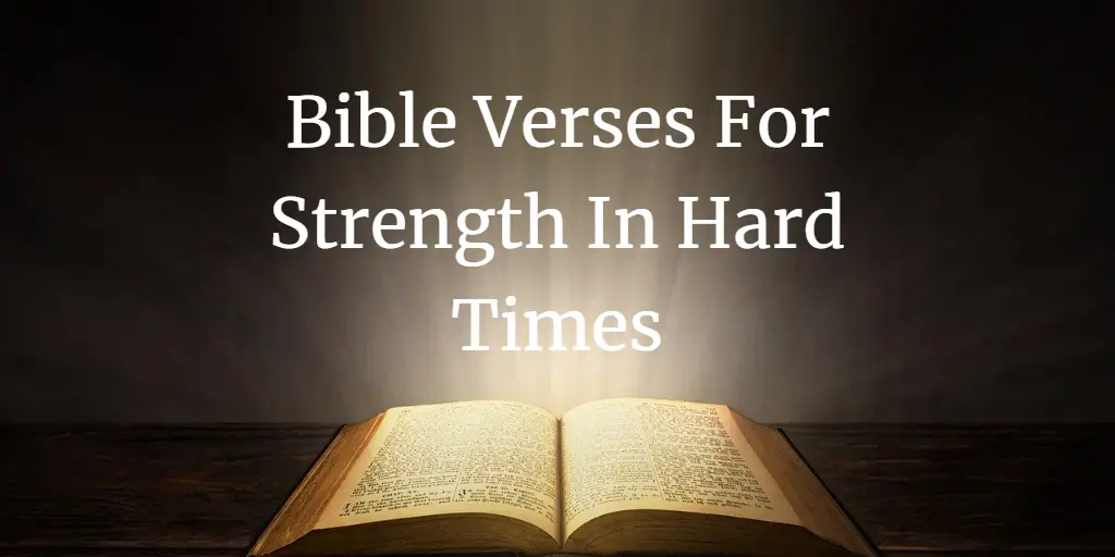 Bible Verses For strength in hard times