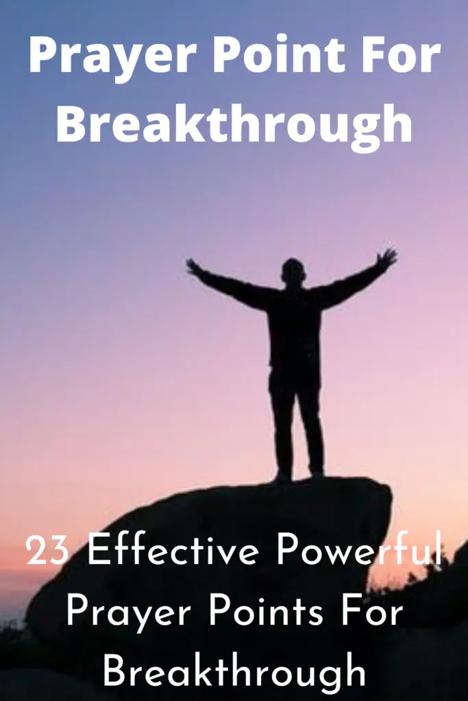 23 Prayer Points For Breakthrough (With Bible Verses) - Faith Victorious