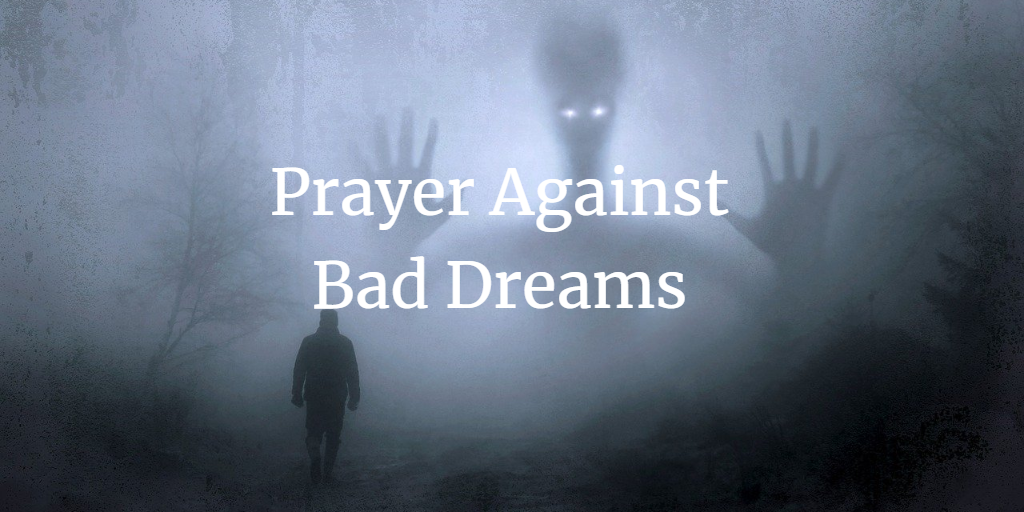 Prayer Against Bad Dreams (With Bible Verses)