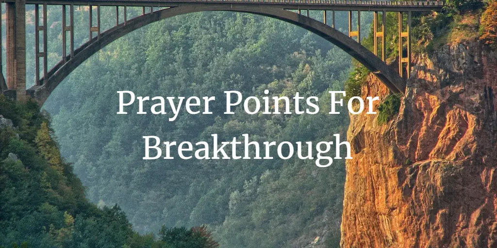 23 Strong Prayer Points For Breakthrough (With Bible Verses)