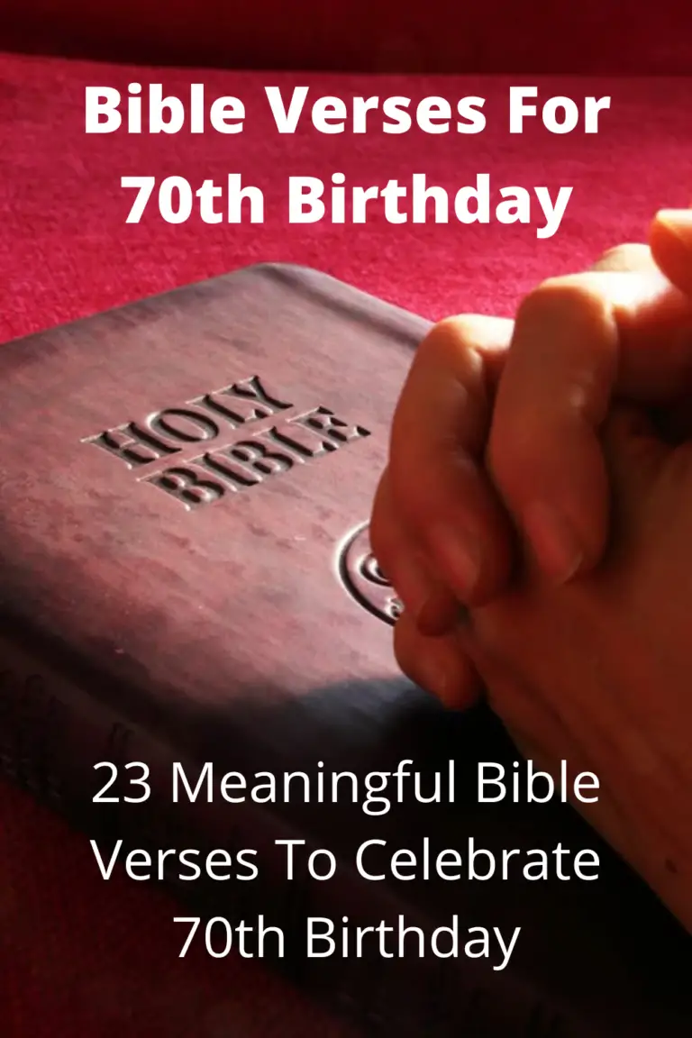 23 Meaningful Bible Verses For 70th Birthday - Faith Victorious