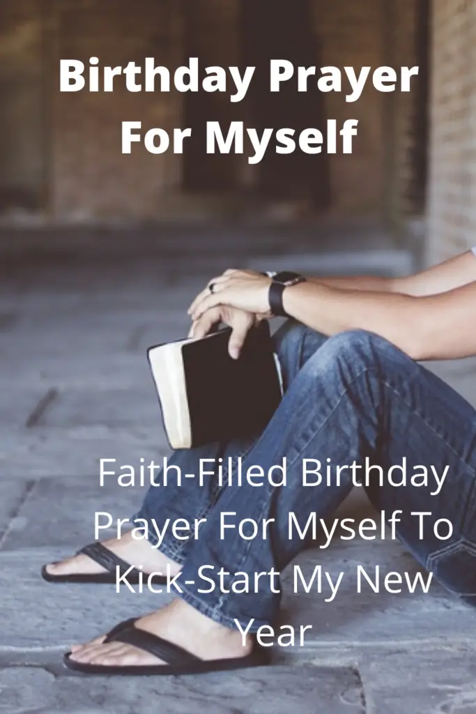 Birthday Prayer For Myself (With Bible Verses) - Faith Victorious