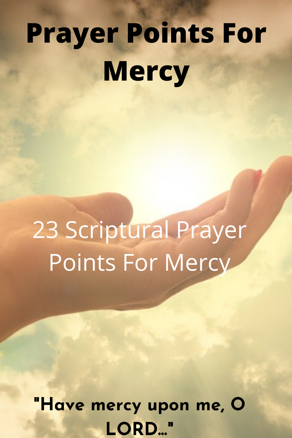 23 Scriptural Prayer Points For Mercy (With Bible Verses) - Faith