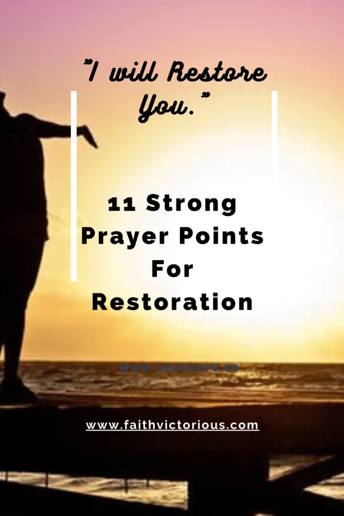 11 Strong Prayer Points For Restoration (With Bible Verses) - Faith