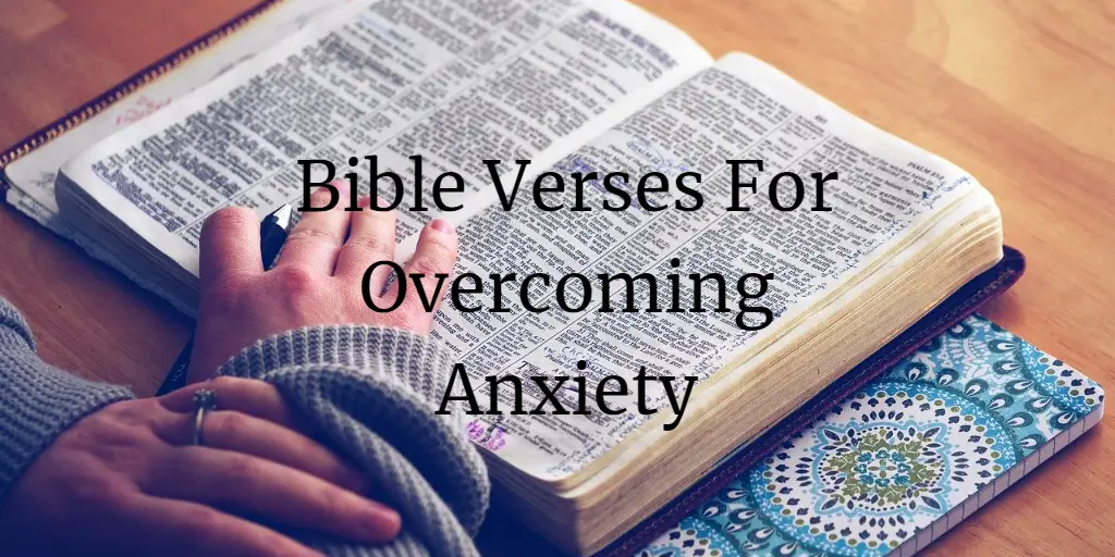 41 Bible Verses For Overcoming Anxiety AT All Time