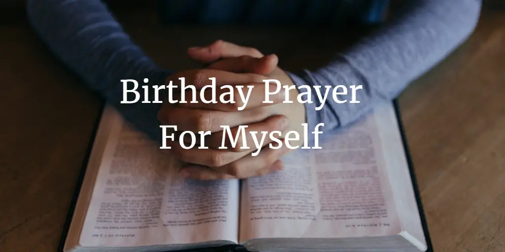 Birthday Prayer For Myself (With Bible Verses)