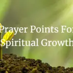 prayer points for spiritual growth