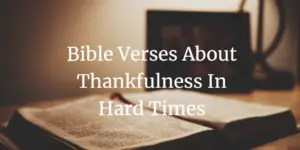 bible verses about thankfulness in hard times