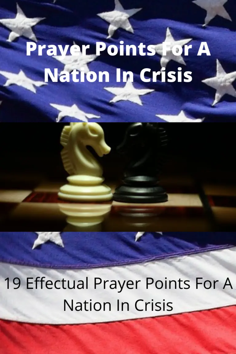 19 Effectual Prayer Points For A Nation In Crisis - Faith Victorious