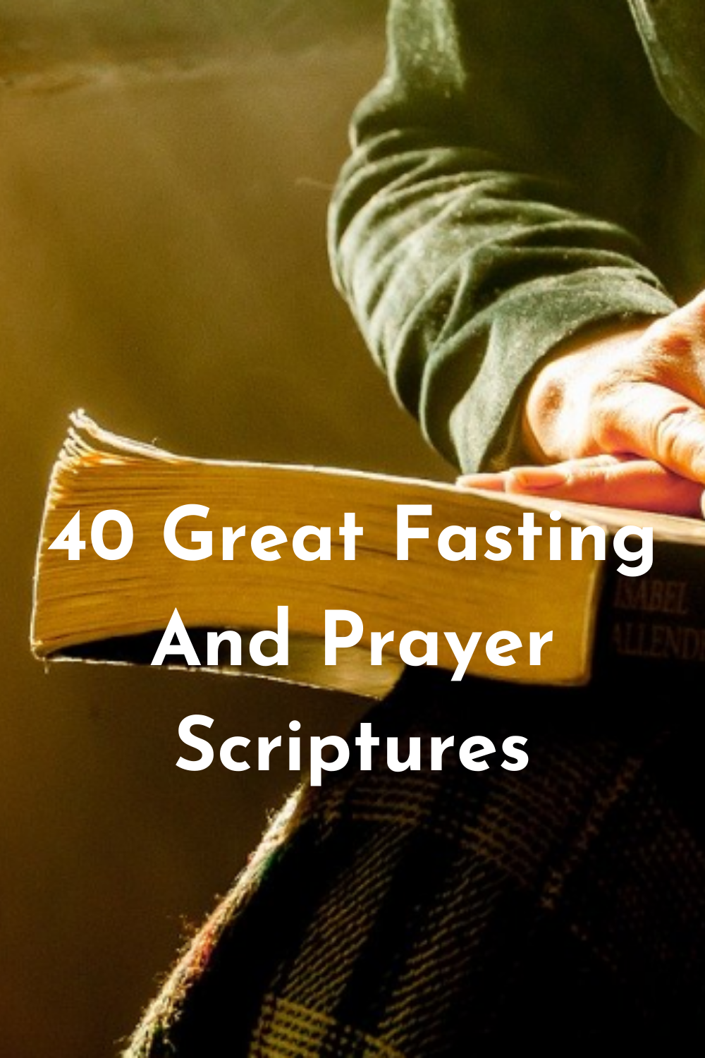 40 Great Fasting And Prayer Scriptures (Bible Verses) Faith Victorious