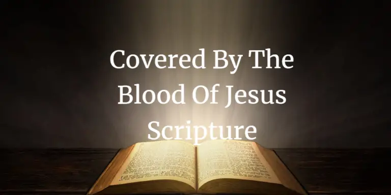 What Does The Bible Say About Being Covered By The Blood Of Jesus