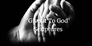 give it to god scriptures