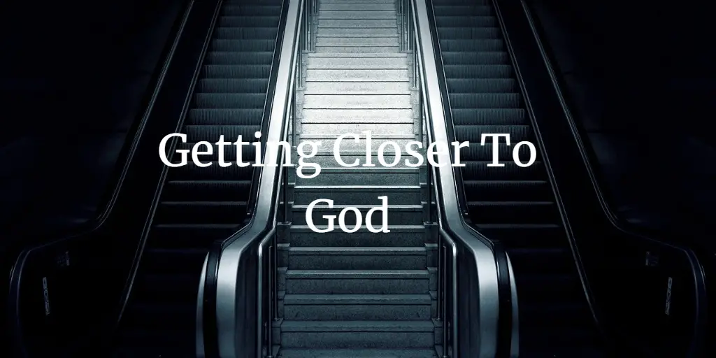 Getting Closer To God In 8 Simple Ways