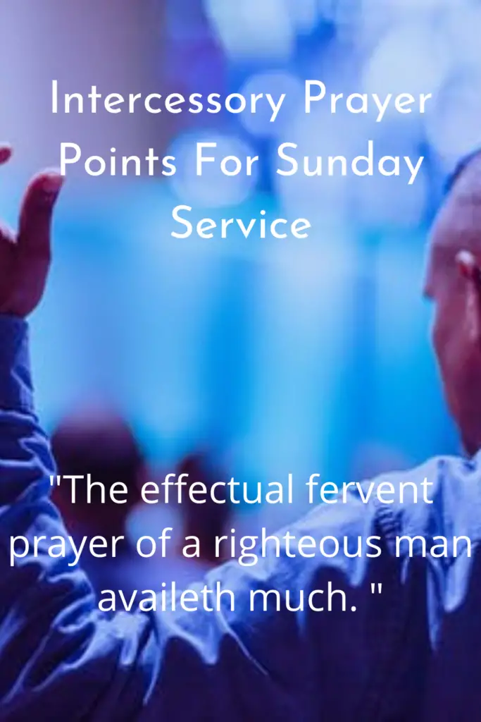 Intercessory Prayer Points For Sunday Service