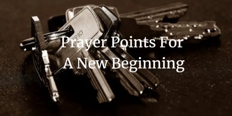 11 Important Prayer Points For A New Beginning - Faith Victorious