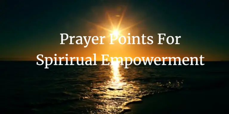 17 Powerful Prayer Points For Spiritual Empowerment - Faith Victorious