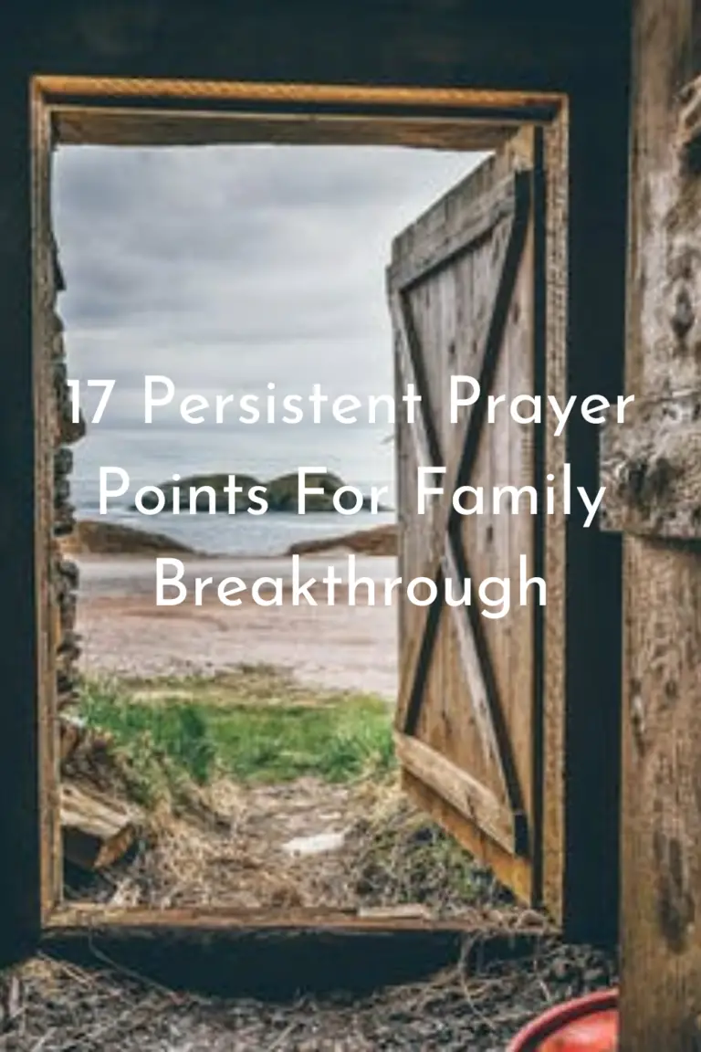 17 Persistent Prayer Points For Family Breakthrough - Faith Victorious