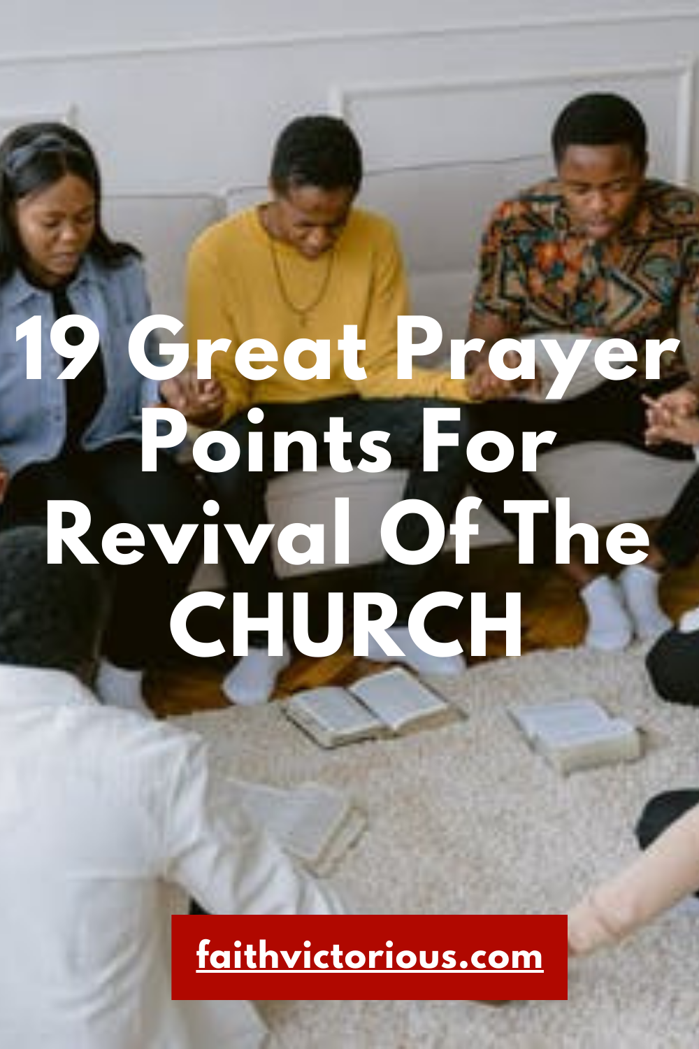 19 Great Prayer Points For Revival Of The Church - Faith Victorious