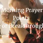 Morning Prayer Points For Breakthrough