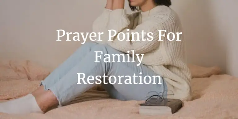 23 Strong Prayer Points For Family Restoration - Faith Victorious