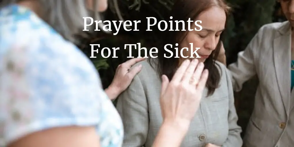 19 Faith-Filled Prayer Points For The Sick