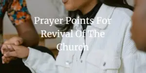 Prayer Points for revival of the church