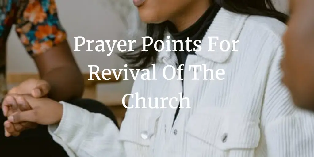 19 Great Prayer Points For Revival Of The Church
