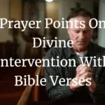 Prayer Points on divine intervention with bible verses