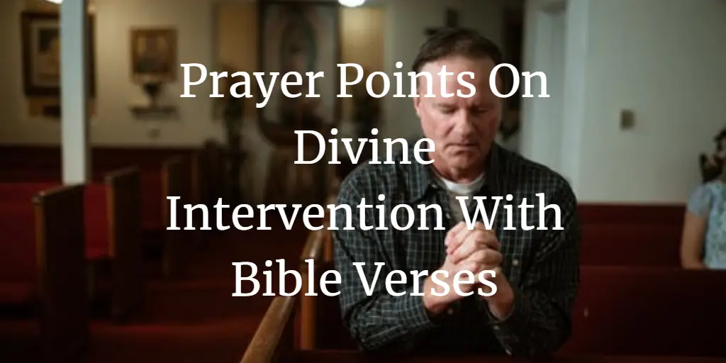 Prayer Points on divine intervention with bible verses