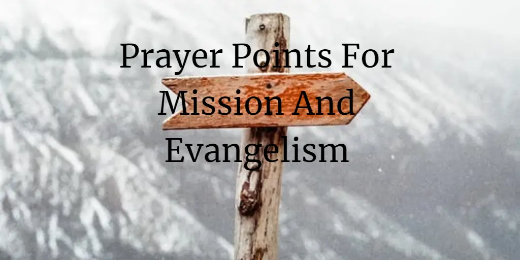 Prayer Points For Mission and Evangelism
