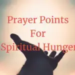 Prayer Points For Spiritual Hunger