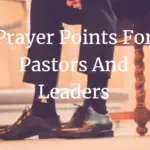 Prayer Points For pastors and leaders