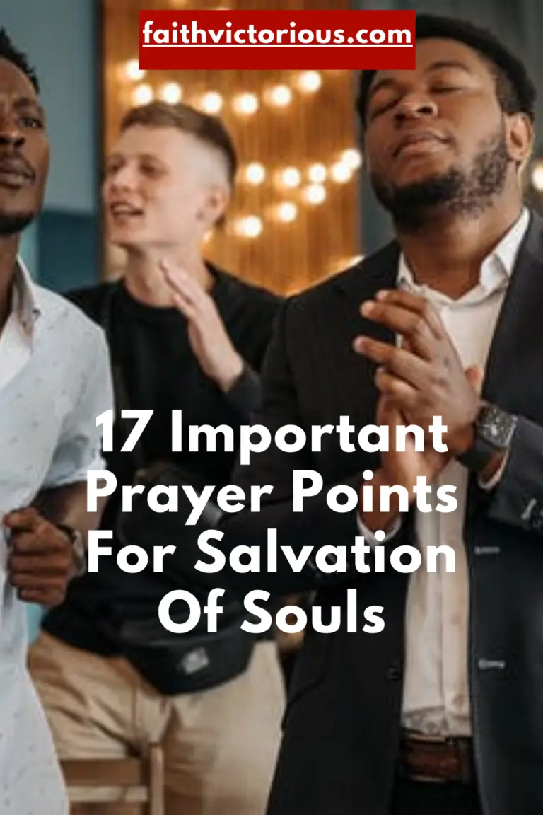 17 Important Prayer Points For Salvation Of Souls - Faith Victorious