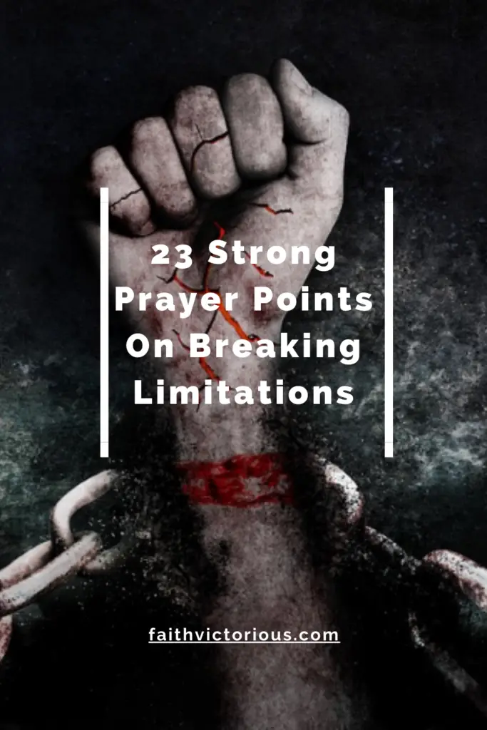 prayer points on breaking limitations