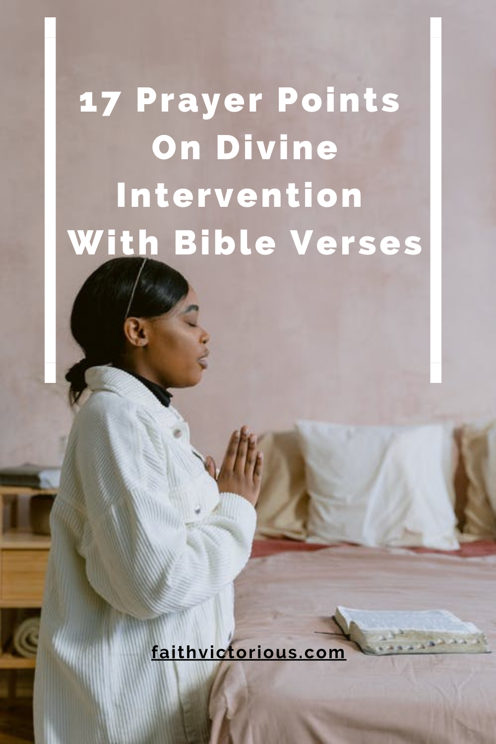 17 Prayer Points On Divine Intervention With Bible Verses - Faith