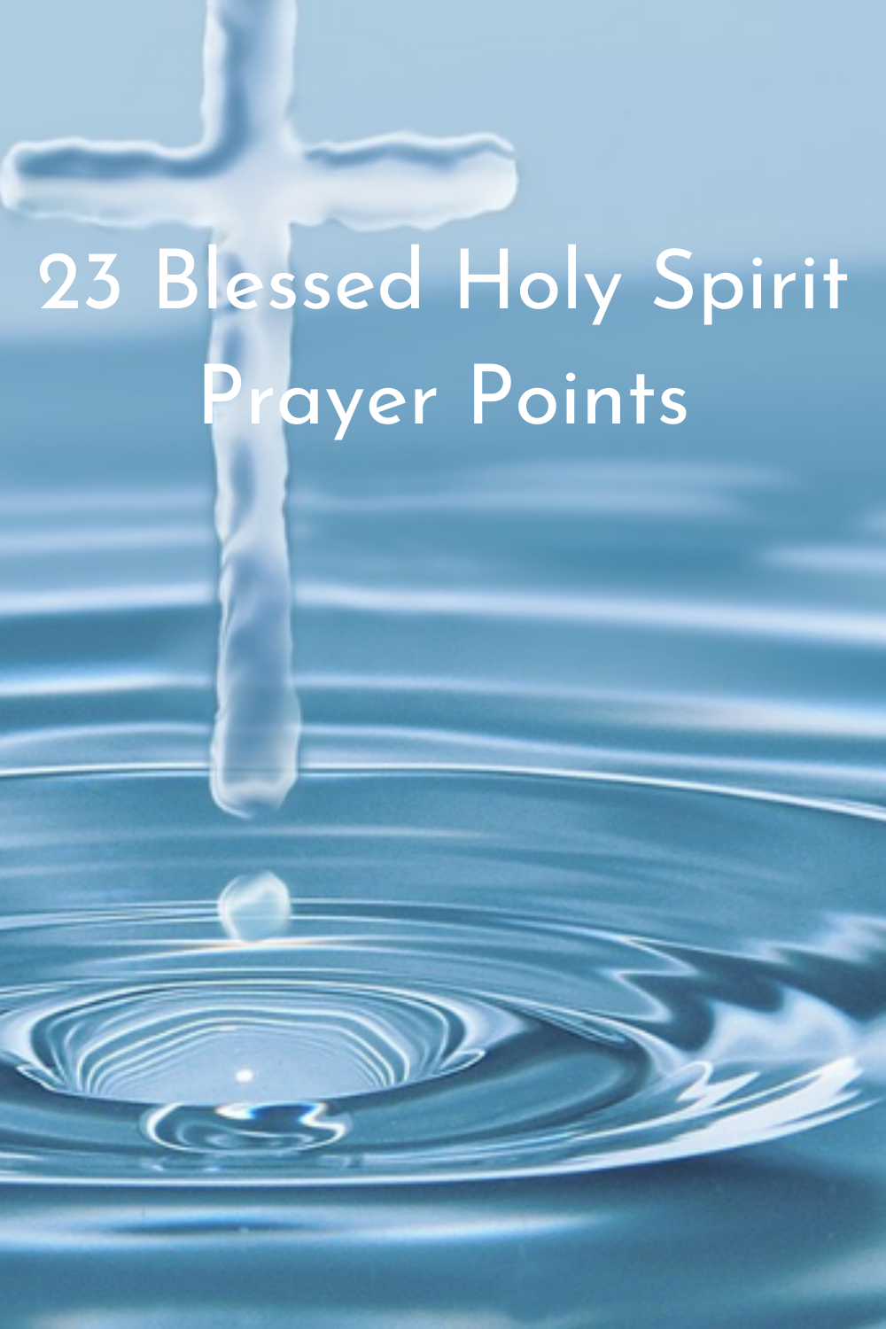 23 Blessed Holy Spirit Prayer Points - Faith Victorious