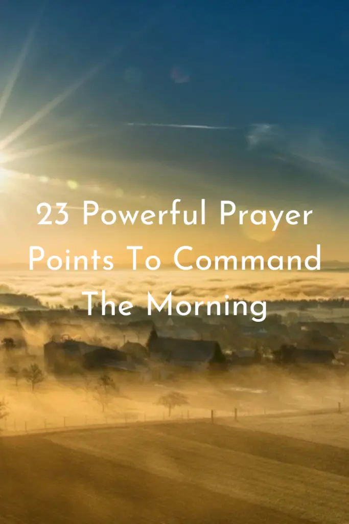 Prayer Points To Command The Morning