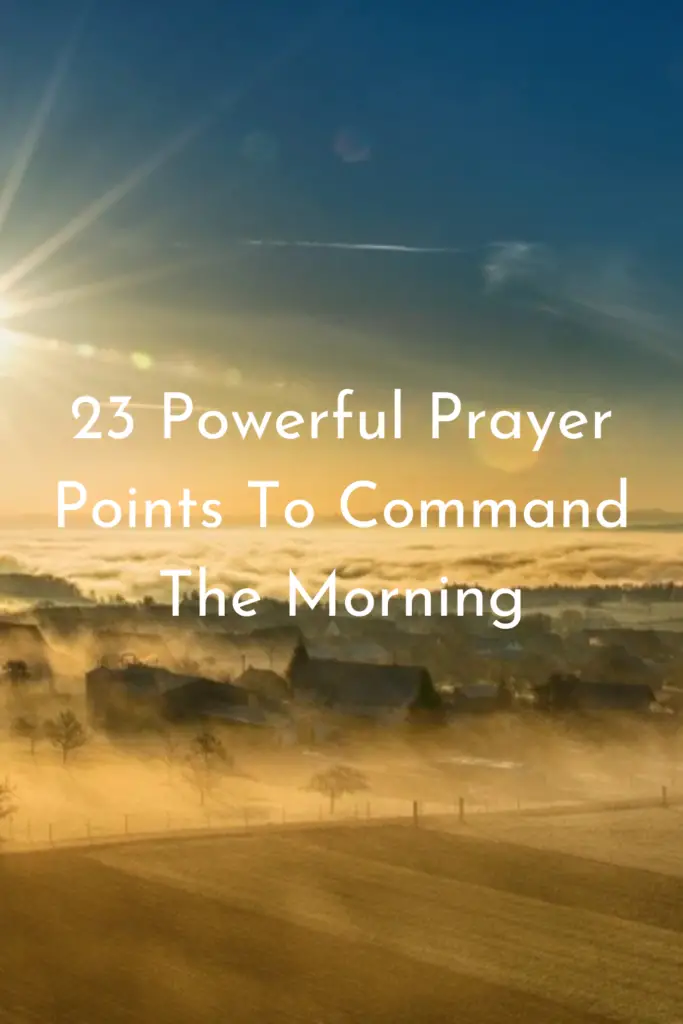 23-powerful-prayer-points-to-command-the-morning-faith-victorious