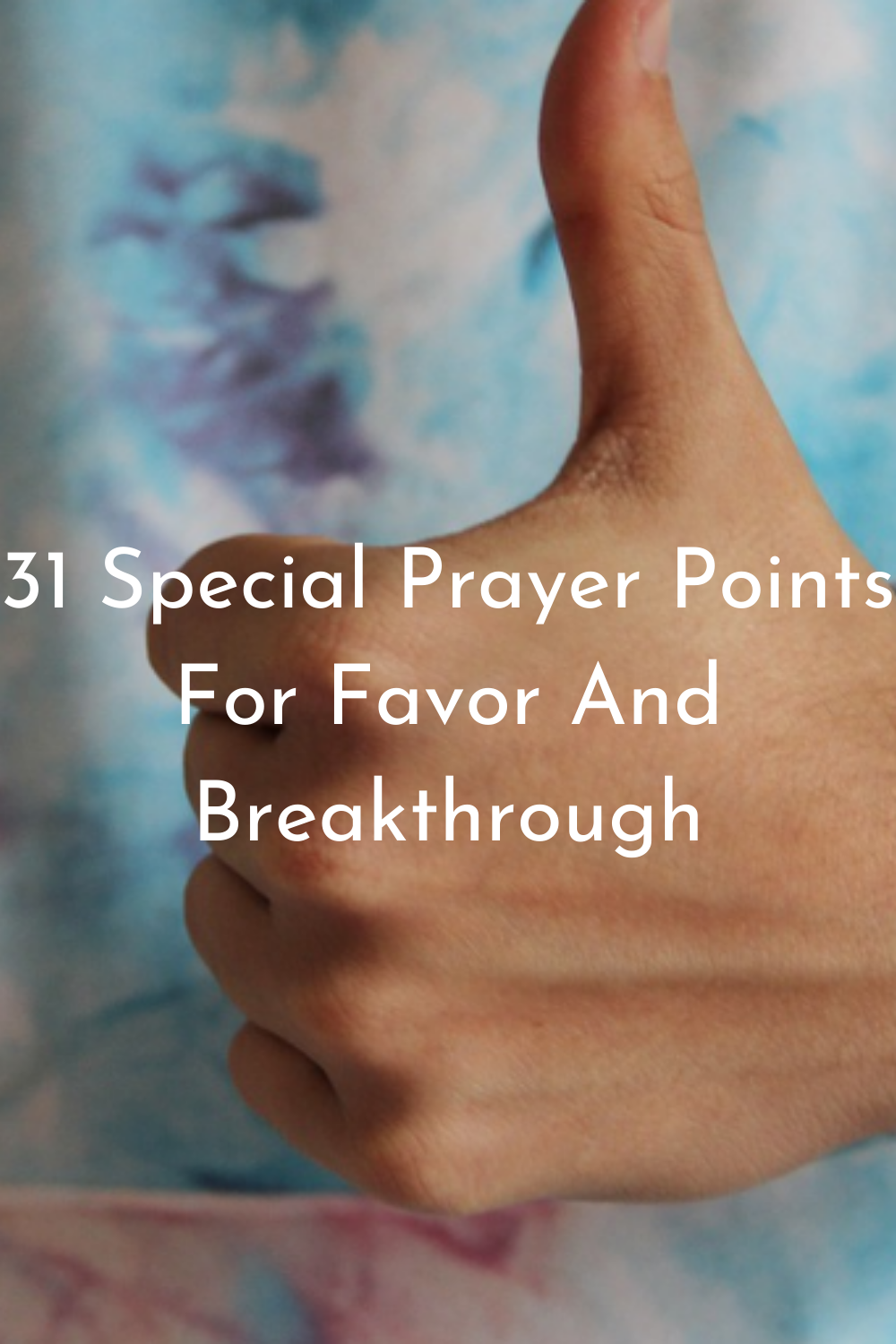 31 Special Prayer Points For Favor And Breakthrough - Faith Victorious