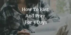 how to fast and pray for 3 days