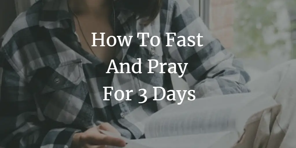 How To Fast And Pray For 3 Days: A Quick Guide