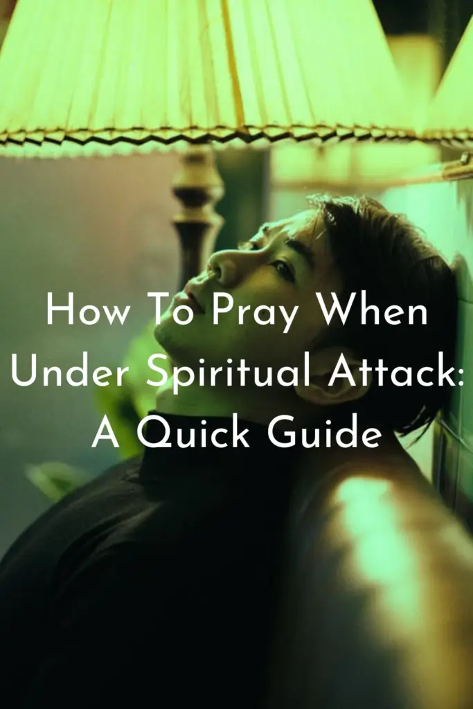 How To Pray When Under Spiritual Attack