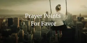Prayer Points For Favor