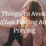 things to avoid when fasting and praying