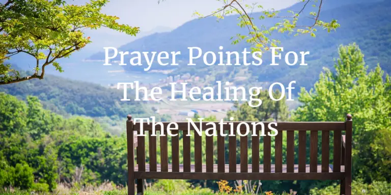 17 Special Prayer Points For The Healing Of The Nations Faith Victorious