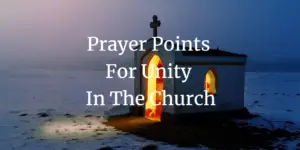 Prayer Points For Unity In the Church