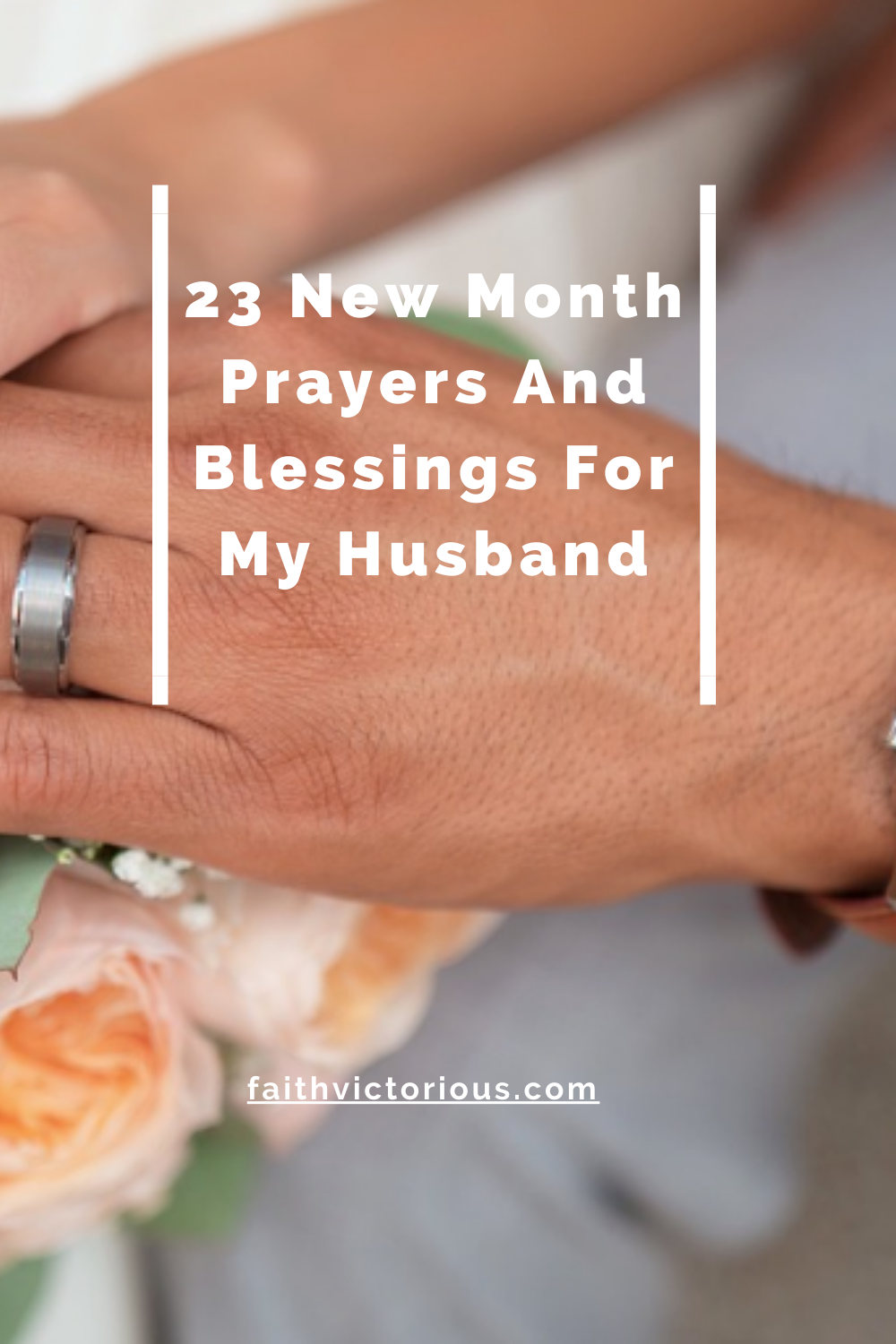 23 New Month Prayers And Blessings For My Husband - Faith Victorious