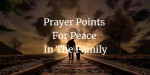 prayer points for peace in the family